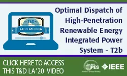 2020 PES TDLA 9/28 Panel Video: Optimal Dispatch of High-Penetration Renewable Energy Integrated Power System (En español)