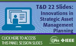 T&D 2022 panel session: Innovations in Strategic Asset Management Planning
