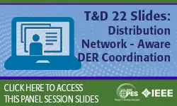 T&D 2022 panel session: Distribution Network-Aware DER Coordination