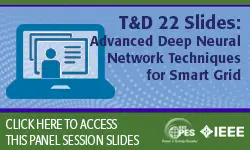 T&D 2022 panel session: Advanced Deep Neural Network Techniques for Smart Grid
