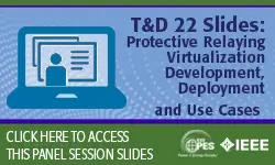 T&D 2022 panel session: Protective Relaying Virtualization Development, Deployment and Use Cases