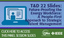 T&D 2022 panel session: Future-Proofing the Energy Workforce: A People-First Approach to Strategic Talent Management