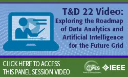 T&D 2022 super session 1: Exploring the Roadmap of Data Analytics and Artificial Intelligence for the Future Grid