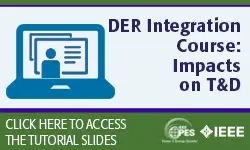 ISGT 16 Tutorial: DER Integration Course Impacts on T&D (Slides)