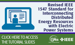 Revised IEEE 1547 Standard for Interconnecting Distributed Energy Resources with Electric Power Systems (Slides)