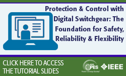 Protection & Control with Digital Switchgear: The Foundation for Safety, Reliability & Flexibility (TUT-06)