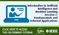 PES Web-based Tutorial Series: Introduction to Artificial Intelligence and Machine Learning, Session 1: Fundamentals and Selected Applications (Video)