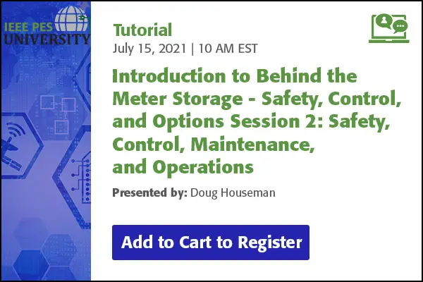 Introduction to Behind the Meter Storage - Safety, Control, and Options Session 2: Safety, Control, Maintenance and Operations (video)