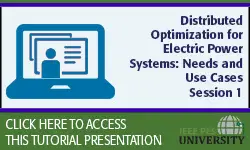 Distributed Optimization for Electric Power Systems, Session 1: Needs and Use Cases (Slides)