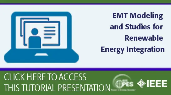 GM 24 Tutorial - EMT Modeling and Studies for Renewable Energy Integration (Slides)