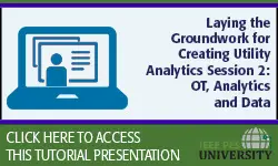 Laying the Groundwork for Creating Utility Analytics Session 2: OT, Analytics and Data (Slides)