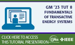 GM 23 Tutorial: TUT 8 - Fundamentals of Transactive Energy Systems (slides)