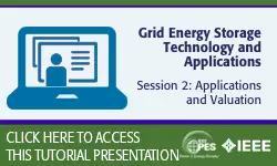 2020 PES GM Tutorial Series: Grid_Energy Storage Technology and Applications, Session 2: Applications and Valuation - Slides