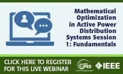 2021 PES ISGT Tutorial Series: Mathematical Optimization in Active Power Distribution Systems Session 1: Fundamentals (video)