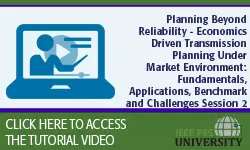 Planning Beyond Reliability - Economics Driven Transmission Planning Under Market Environment: Fundamentals, Applications, Benchmark and Challenges Session 2: Production Cost Modeling, Simulation and Benchmark (Video)