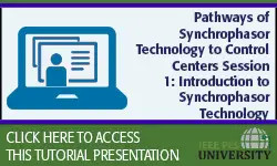 Pathways of Synchrophasor Technology to Control Centers Session 1: Introduction to Synchrophasor Technology (Slides)