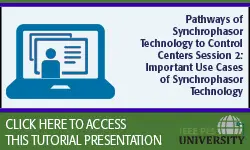 Pathways of Synchrophasor Technology to Control Centers Session 2: Important Use Cases of Synchrophasor Technology (Slides)