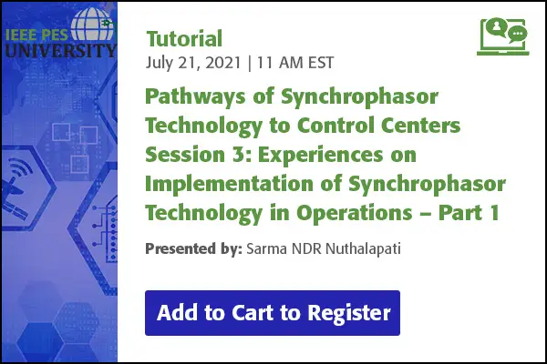 Pathways of Synchrophasor Technology to Control Centers Session 3: Implementation of Synchrophasor Technology in Operations P1 (Video)