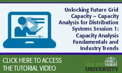 Unlocking Future Grid Capacity – Capacity Analysis for Distribution Systems Session 1: Capacity Analysis Fundamentals (Video)
