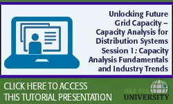 Unlocking Future Grid Capacity – Capacity Analysis for Distribution Systems Session 1: Capacity Analysis Fundamentals (Slides)