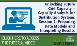 Unlocking Future Grid Capacity – Capacity Analysis for Distribution Systems Session 2: Preparing Data Models (Video)