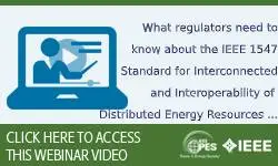 What regulators need to know about the IEEE 1547 Standard for Interconnection and Interoperability of Distributed Energy Resources with Associated Electric Power Systems Interfaces