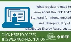 What regulators need to know about the IEEE 1547 Standard for Interconnection and Interoperability of Distributed Energy Resources with Associated Electric Power Systems Interfaces - Slides