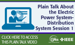 Plain Talk About the Electric Power System- Distribution System, Session 1: Overview & Terminology and Overhead & Underground