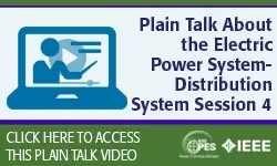 Plain Talk About the Electric Power System- Distribution System, Session 4: Operation & Maintenance, Functional Changes, and Communication Systems