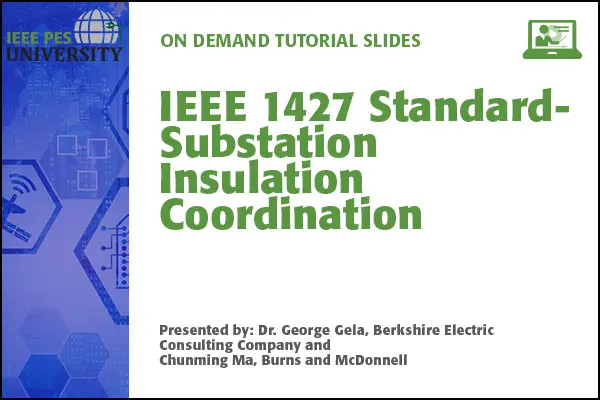 Tutorial IEEE 1427 Standard- Substation Insulation Coordination