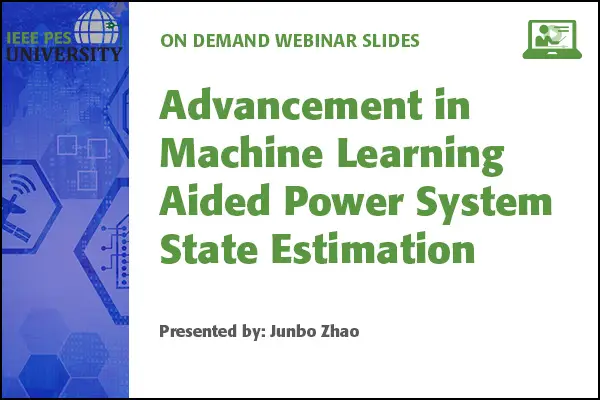 Advancement in Machine Learning Aided Power System State Estimation (Slides)