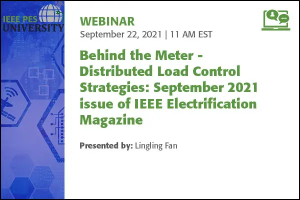 Behind the Meter - Distributed Load Control Strategies: September 2021 issue of IEEE Electrification Magazine (Video)