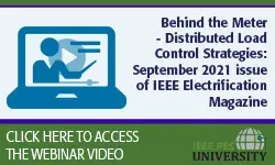 Behind the Meter - Distributed Load Control Strategies: September 2021 issue of IEEE Electrification Magazine (Video)