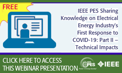 IEEE PES Sharing Knowledge on Electrical Energy Industry''s First Response to COVID-19: Part II – Technical Impacts (Slides)