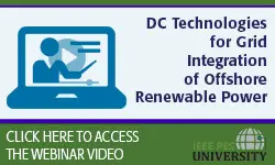 DC Technologies for Grid Integration of Offshore Renewable Power (Video)