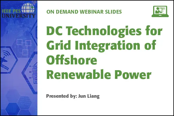 DC Technologies for Grid Integration of Offshore Renewable Power (Slides)