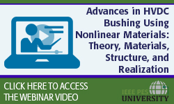 Advances in HVDC Bushing Using Nonlinear Materials: Theory, Materials, Structure, and Realization (Video)