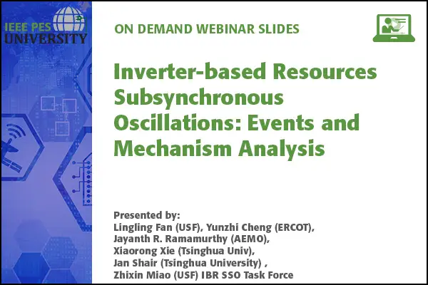 Inverter-based Resources Subsynchronous Oscillations: Events and Mechanism Analysis (Slides)