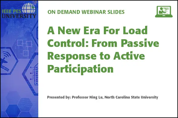 A New Era For Load Control: From Passive Response to Active Participation (slides)