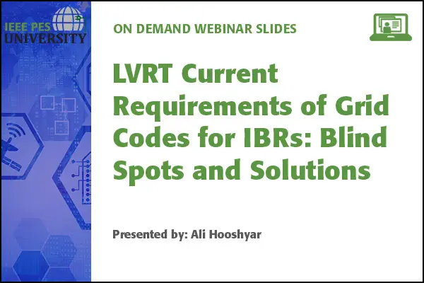 LVRT Current Requirements of Grid Codes for IBRs: Blind Spots and Solutions (slides)