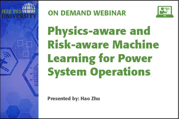 Physics-aware and Risk-aware Machine Learning for Power System Operations (Video)