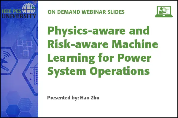 Physics-aware and Risk-aware Machine Learning for Power System Operations (Slides)