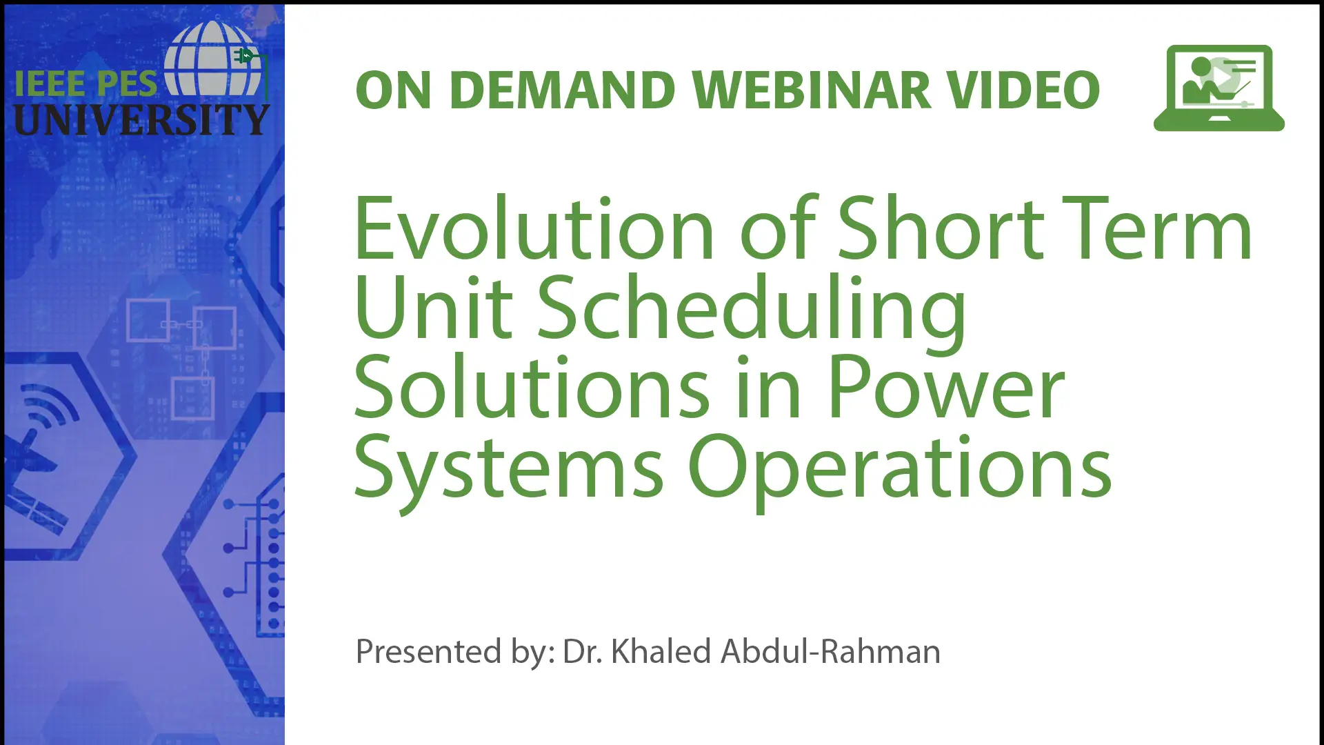 Evolution of Short Term Unit Scheduling Solutions in Power Systems Operations - Product Detail page title (Video)