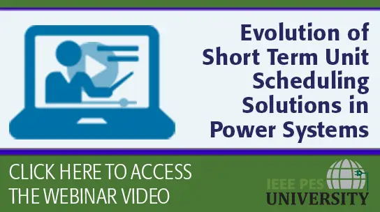 Evolution of Short Term Unit Scheduling Solutions in Power Systems Operations - Product Detail page title (Video)