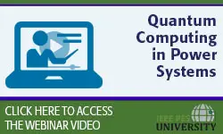 IEEE PES Publications Webinar Series - Quantum Computing in Power Systems (Video)