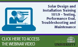 Solar Design and Installation Training 101:9 - Testing, Performance Eval, Troubleshooting and Maintenance