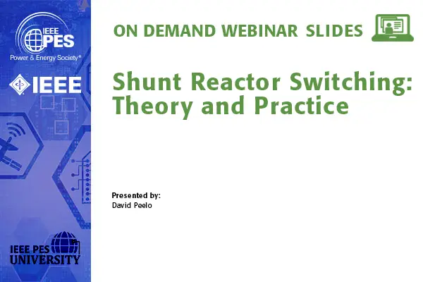 Shunt Reactor Switching: Theory and Practice (Slides)