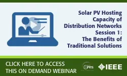 PES Webinar Series: Solar PV Hosting Capacity of Distribution Networks, Session 1:The Benefits of Traditional Solutions (Video)