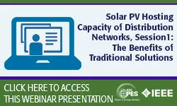 PES Webinar Series: Solar PV Hosting Capacity of Distribution Networks, Session 1:The Benefits of Traditional Solutions (Slides)