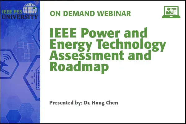 IEEE Power and Energy Technology Assessment and Roadmap